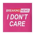 thumbnail image 3 of Go All Out Breaking News I Don't Care Funny Sarcastic Humor T-Shirt Mens/Women/Youth, 3 of 4