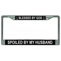 212 Main LPO2713 6 x 12 in. Blessed by God Spoiled by My Husband Chrome License Plate Frame