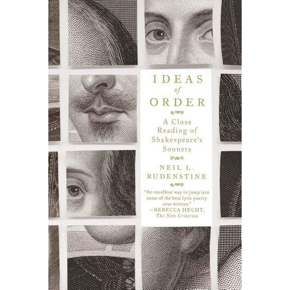 Ideas of Order: A Close Reading of Shakespeare's Sonnets, (Paperback)