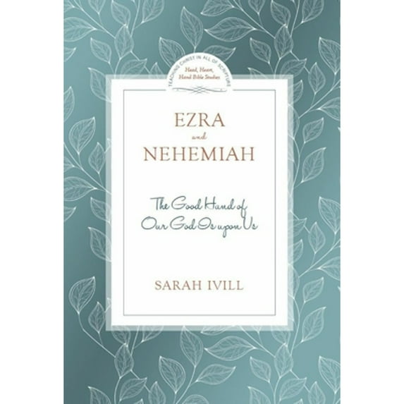 Pre-Owned Ezra & Nehemiah: The Good Hand of Our God Is Upon Us (Paperback) 1601786794 9781601786791