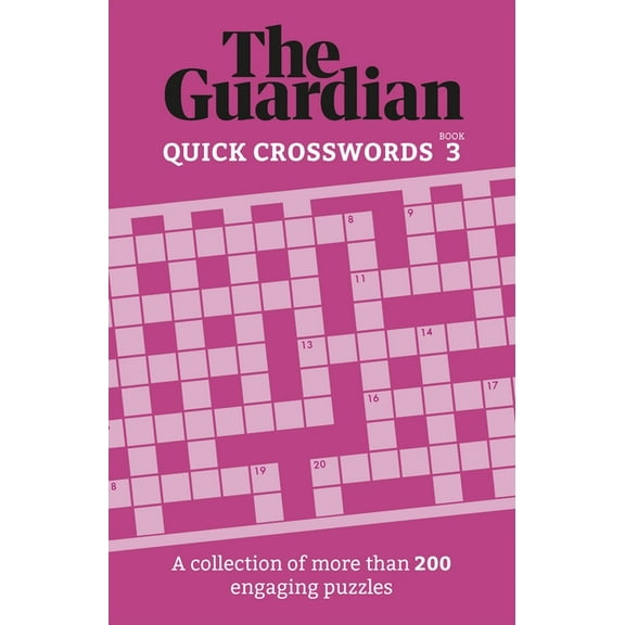 The Guardian Quick Crosswords 3: A Collection of More Than 200 Engaging Puzzles, (Paperback)