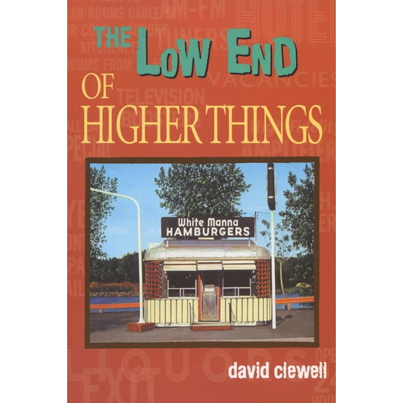 Wisconsin Poetry Low End of Higher Things, Book 1, (Paperback)