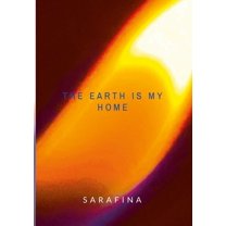 The Earth Is My Home (Paperback)