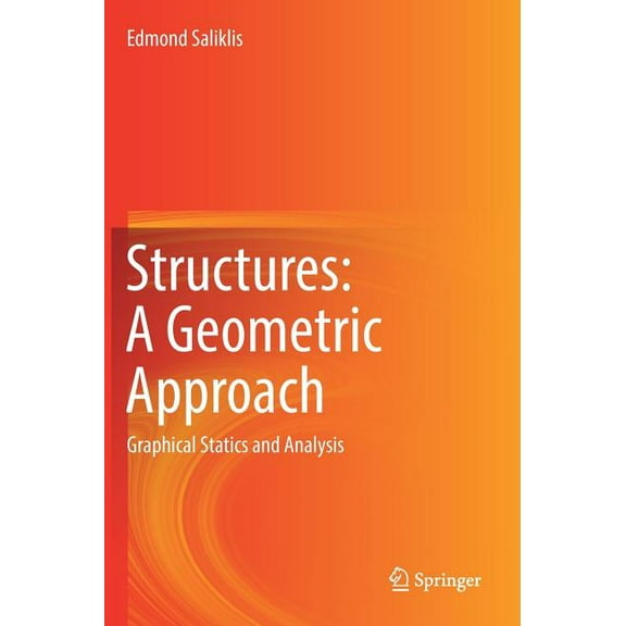Structures: A Geometric Approach: Graphical Statics and Analysis, (Hardcover)