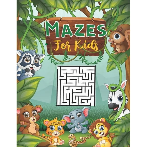 Mazes For Kids: Special Maze Activity Book For Your Kids. ages 4_8 . (Paperback)