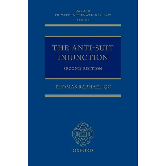Oxford Private International Law Anti-Suit Injunction, (Hardcover)