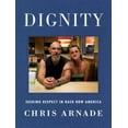 thumbnail image 2 of Dignity: Seeking Respect in Back Row America HARDCOVER 2019, 2 of 3
