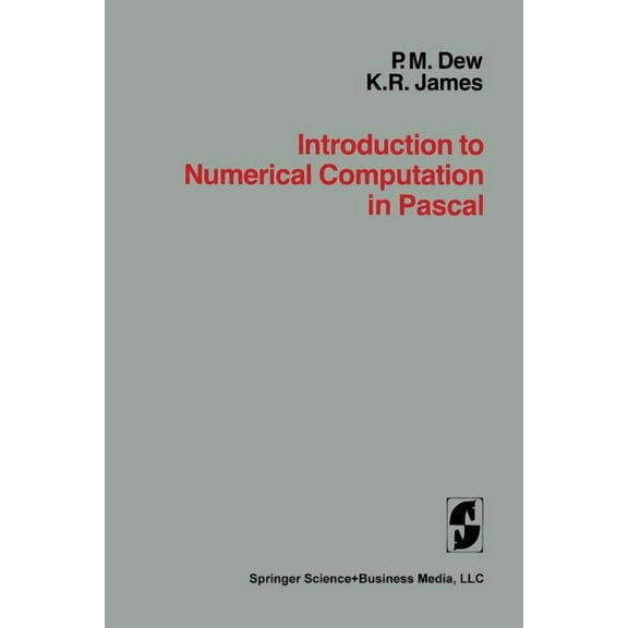 Introduction to Numerical Computation in Pascal, (Paperback)