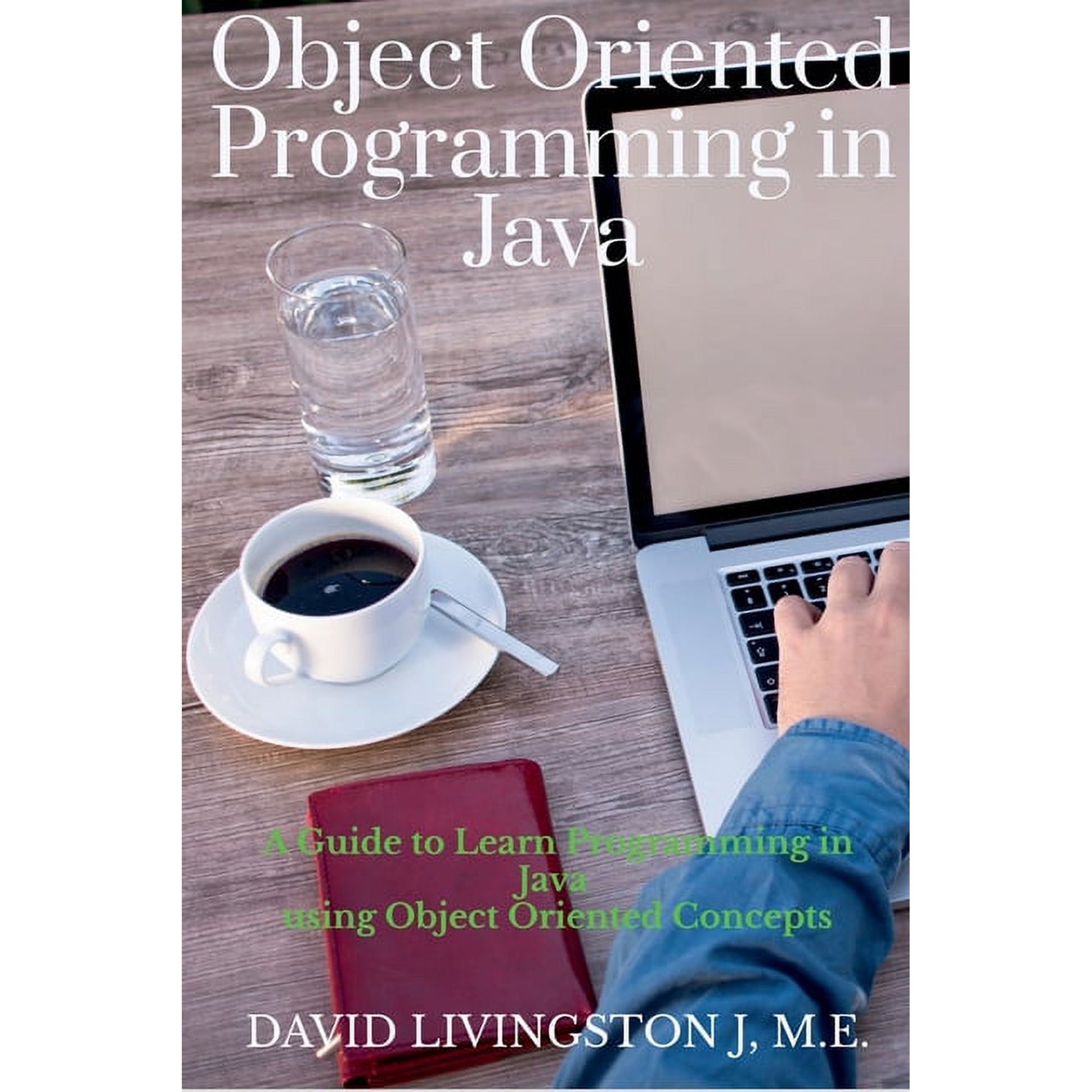 Object Oriented Programming in Java: A Guide to learn Programming in Java (Paperback)