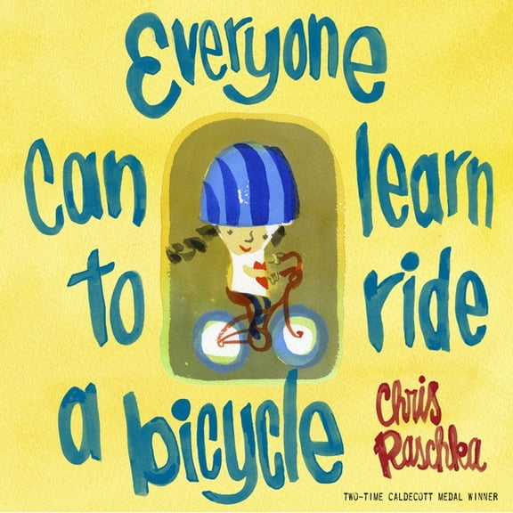 Everyone Can Learn to Ride a Bicycle, (Hardcover)