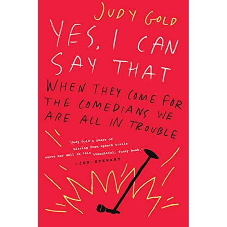 Yes, I Can Say That: When They Come for the Comedians, We Are All in Trouble, Pre-Owned (Hardcover)
