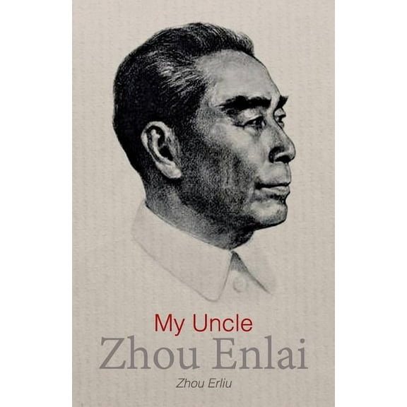 My Uncle Zhou Enlai Zhou Erliu (Paperback)