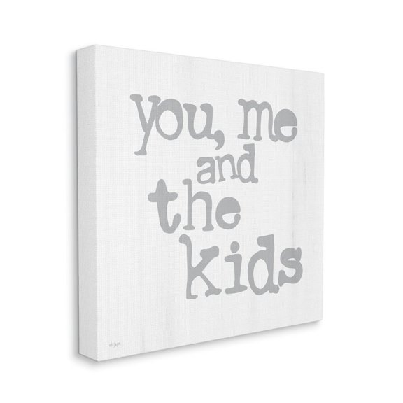 You Me and The Kids Fun Family Home Grey Sign Typography Gallery-Wrapped Canvas Print Wall Art, 17x17