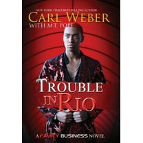 Family Business Trouble in Rio: A Family Business Novel, (Paperback)