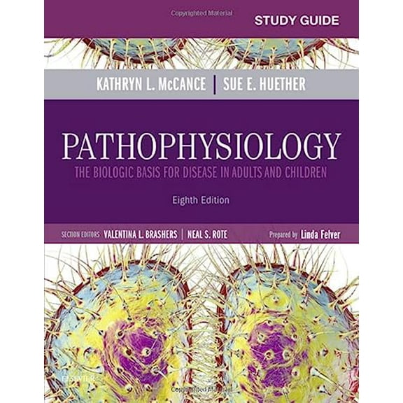 Pre-Owned Study Guide for Pathophysiology: The Biological Basis for Disease in Adults and Children (Paperback) 0323413099 9780323413091