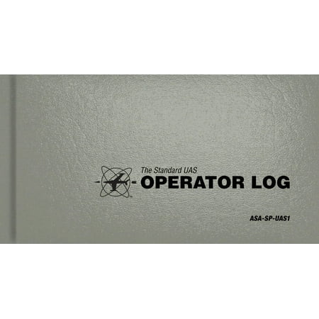The Standard Uas Operator Logbook : The Standard Pilot Logbooks Series (Best Pilot Logbook App Android)