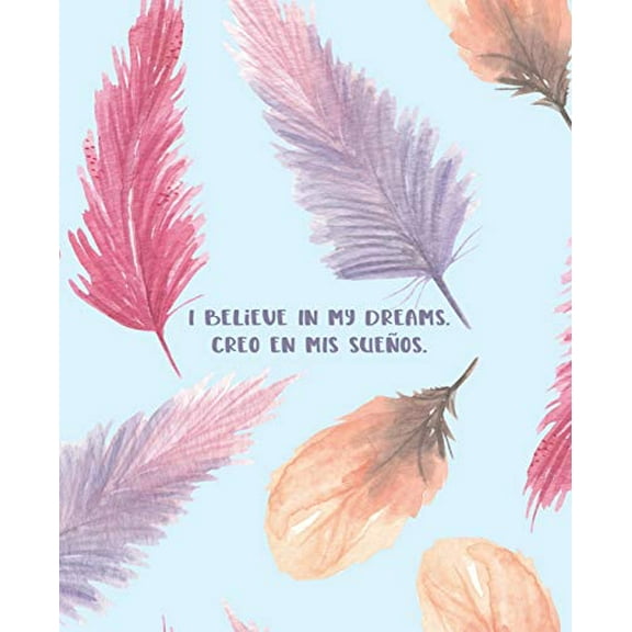 Pre-Owned I Believe In My Dreams. Creo En Mis Sueos.: Bilingual English and Spanish Journal Notebook Guided (Paperback) by By Kate and Sophie