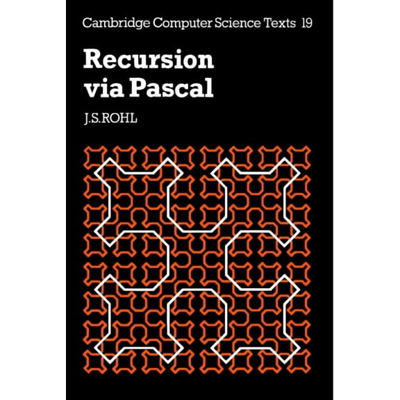 Cambridge Computer Science Texts Recursion Via Pascal, Book 19, (Paperback)
