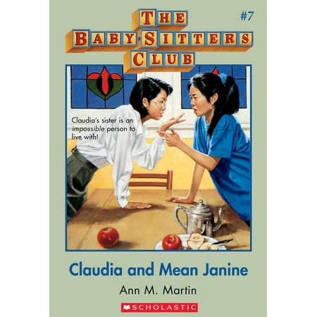 The Baby-Sitters Club #7: Claudia and Mean Janine -