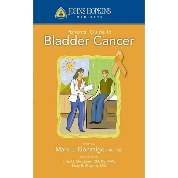 Johns Hopkins Medicine Johns Hopkins Patient Guide to Bladder Cancer, (Paperback)