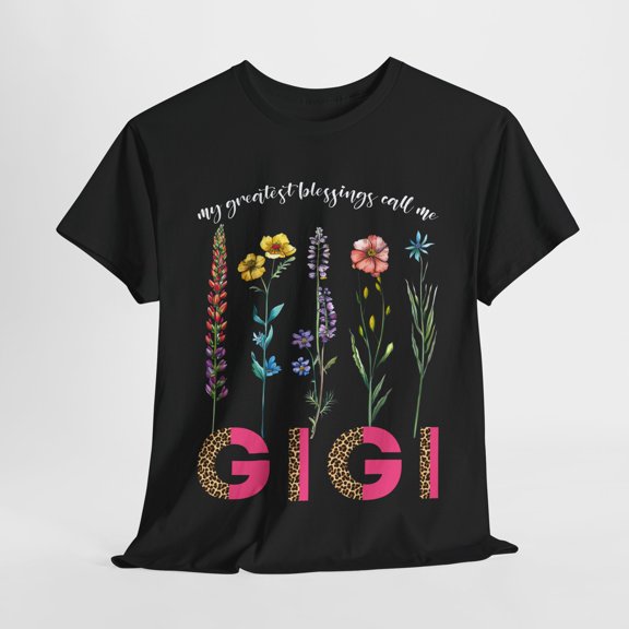 Gigi Shirt,My Favorite Blessings Call Me Gigi,Grandma's Garden ID-0420-JAUP