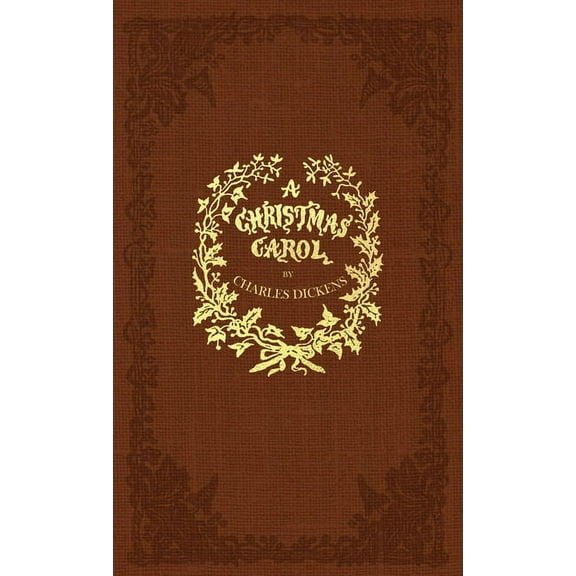 A Christmas Carol: A Facsimile of the Original 1843 Edition in Full Color, (Hardcover)