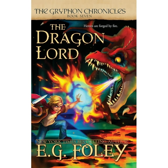 Gryphon Chronicles The Dragon Lord (The Gryphon Chronicles, Book 7), Book 7, (Hardcover)
