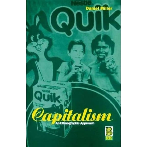 Explorations in Anthropology Capitalism: An Ethnographic Approach, (Paperback)