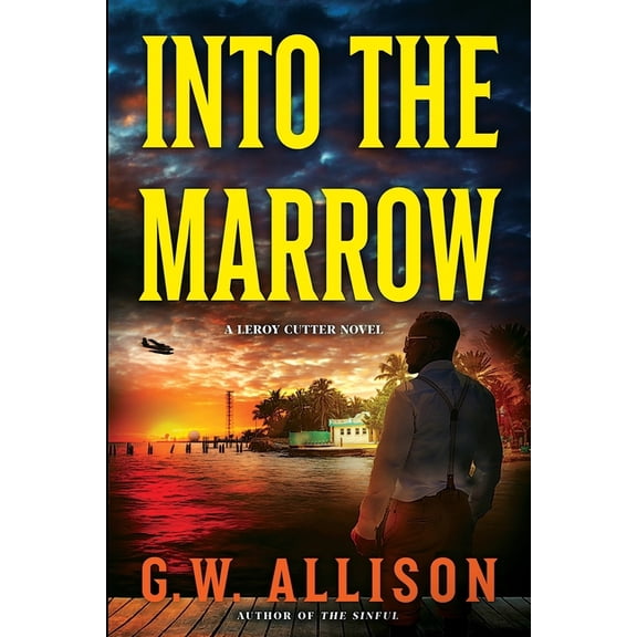 A Detroit Private Detective Thriller and Into the Marrow: A Leroy Cutter Novel, Book 2, (Paperback)