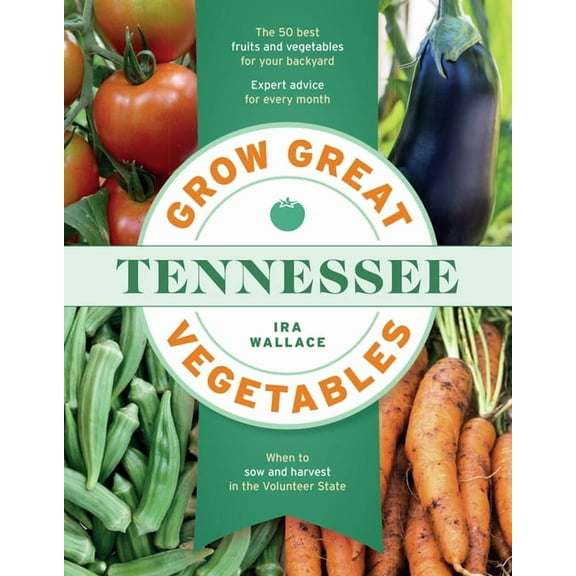 Grow Great Vegetables State-By-State Grow Great Vegetables in Tennessee, (Paperback)