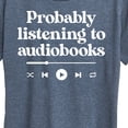 thumbnail image 3 of Instant Message - Probably Listening To Audiobooks  - Women's Short Sleeve Graphic T-Shirt, 3 of 6