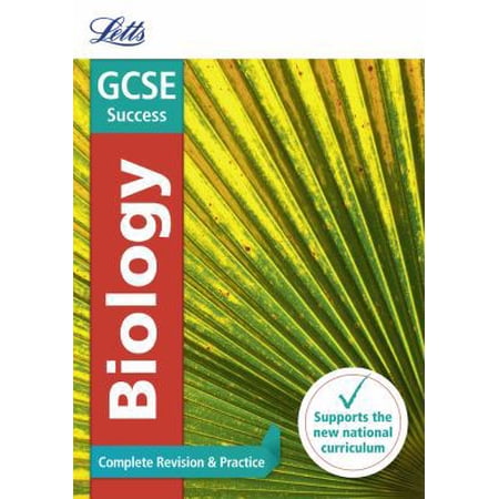 Letts GCSE Revision Success - New 2016 Curriculum - GCSE Biology: Complete Revision & Practice (Paperback)