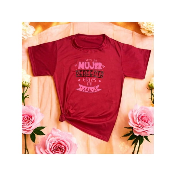 Playera Blusa Con Frase Existe Una Mujer Perfecta, Ella Es Mi Mama Dia De Las Madres 10 De Mayo Color Rojo Talla Chica Marca Emil SaEs