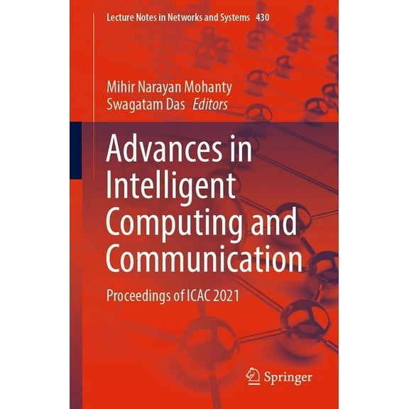 Lecture Notes in Networks and Systems Advances in Intelligent Computing and Communication: Proceedings of Icac 2021, Book 430, (Paperback)