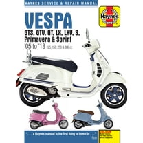 Vespa GTS, GTV, LX & S 125 to 300 (05 - 18) Haynes Repair Manual ^