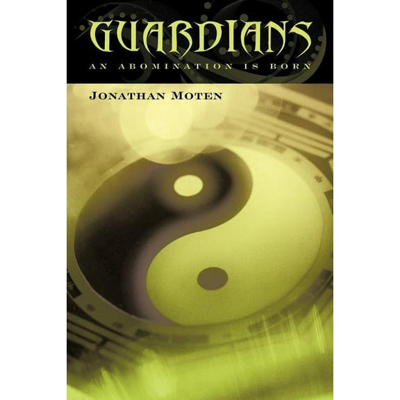Guardians : An Abomination Is Born