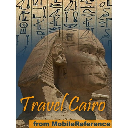 Travel Cairo, Egypt: Illustrated City Guide, Phrasebook, And Maps (Mobi Travel) - (Best Time To Travel To Cairo Egypt)
