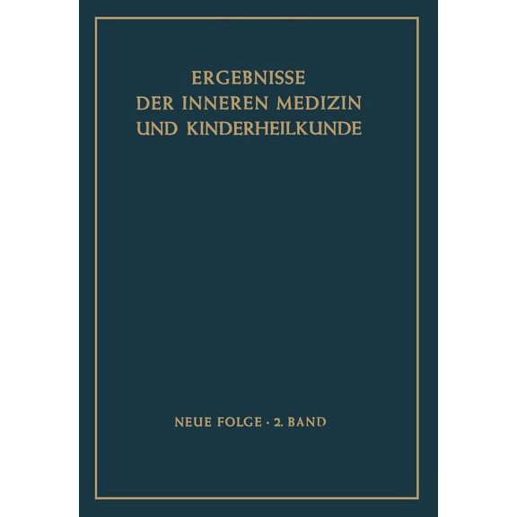 Ergebnisse Der Inneren Medizin Und Kinde Ergebnisse Der Inneren Medizin Und Kinderheilkunde, Book 2, (Paperback)