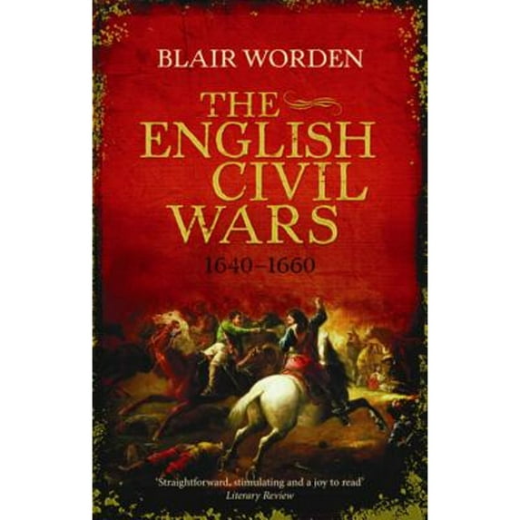 Pre-Owned The English Civil Wars: 1640-1660 (Paperback) 0753826917 9780753826911