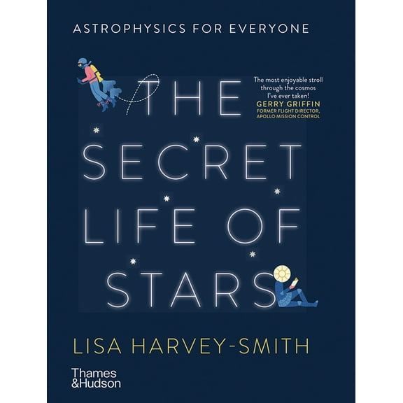 The Secret Life of Stars: Astrophysics for Everyone, (Hardcover)