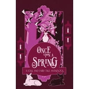 Once Upon a Season: Once Upon a Spring: A Folk and Fairy Tale Anthology (Paperback)