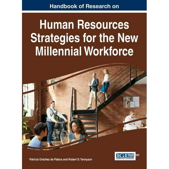 Handbook of Research on Human Resources Strategies for the New Millennial Workforce (Hardcover)