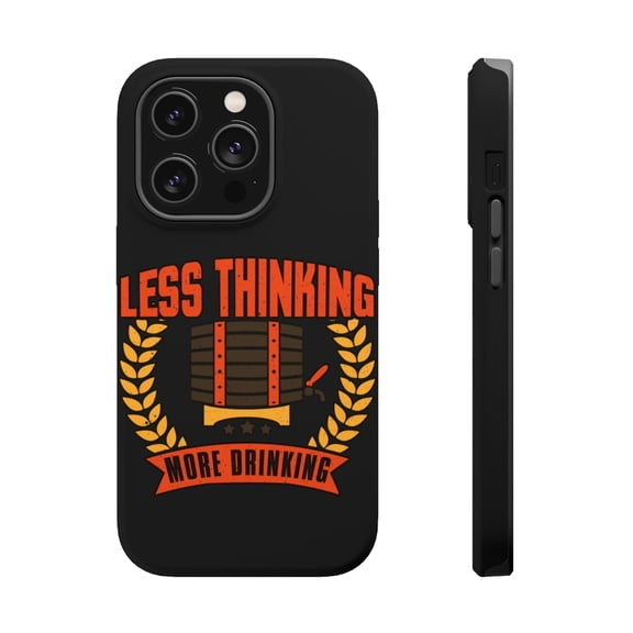 DistinctInk Tough Case for Apple iPhone 15 PRO (6.1" Screen), Compatible with MagSafe Charging - Less Thinking More Drinking