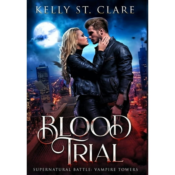 Vampire Towers Blood Trial: Supernatural Battle, Book 1, (Hardcover)