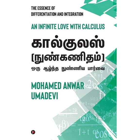 Calculus (Nun Kanitham) - Oru Aazhntha Nunniya Paarvai: An infinite Love with Calculus (Paperback)