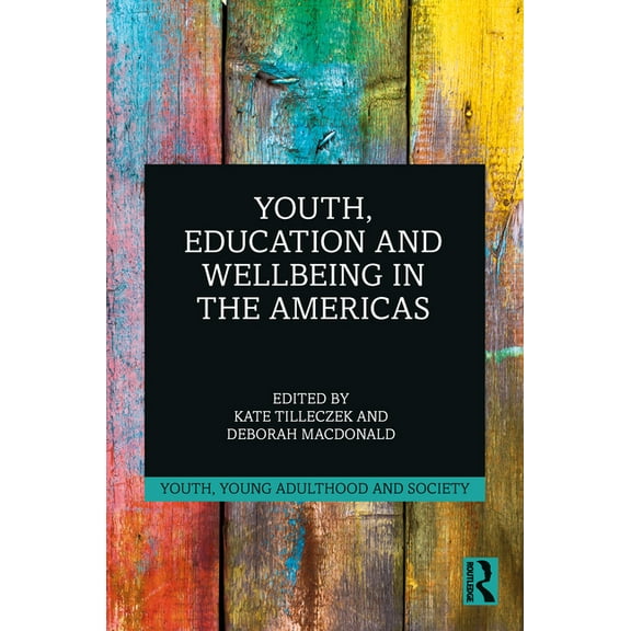 Youth, Young Adulthood and Society Youth, Education and Wellbeing in the Americas, (Paperback)