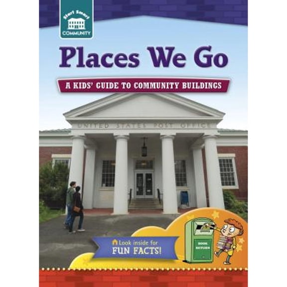 Pre-Owned Places We Go: A Kids' Guide to Community Sites (Paperback) 1939656923 9781939656926