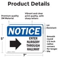 thumbnail image 2 of (2 Pack) Enter Nursery Through Side Hallway Sign With Symbol OSHA Notice Sign 7 Inch X 5 Inch Vinyl Label Decal Sticker Weather Resistant, UV Protected for Workplace, Business, and, 2 of 7