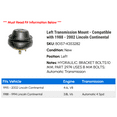 thumbnail image 2 of Left Transmission Mount - Compatible with 1988 - 2002 Lincoln Continental 1989 1990 1991 1992 1993 1994 1995 1996 1997 1998 1999 2000 2001, 2 of 2