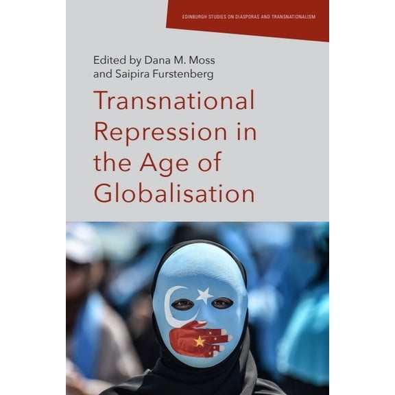 Edinburgh Studies on Diasporas and Trans Transnational Repression in the Age of Globalisation, (Paperback)